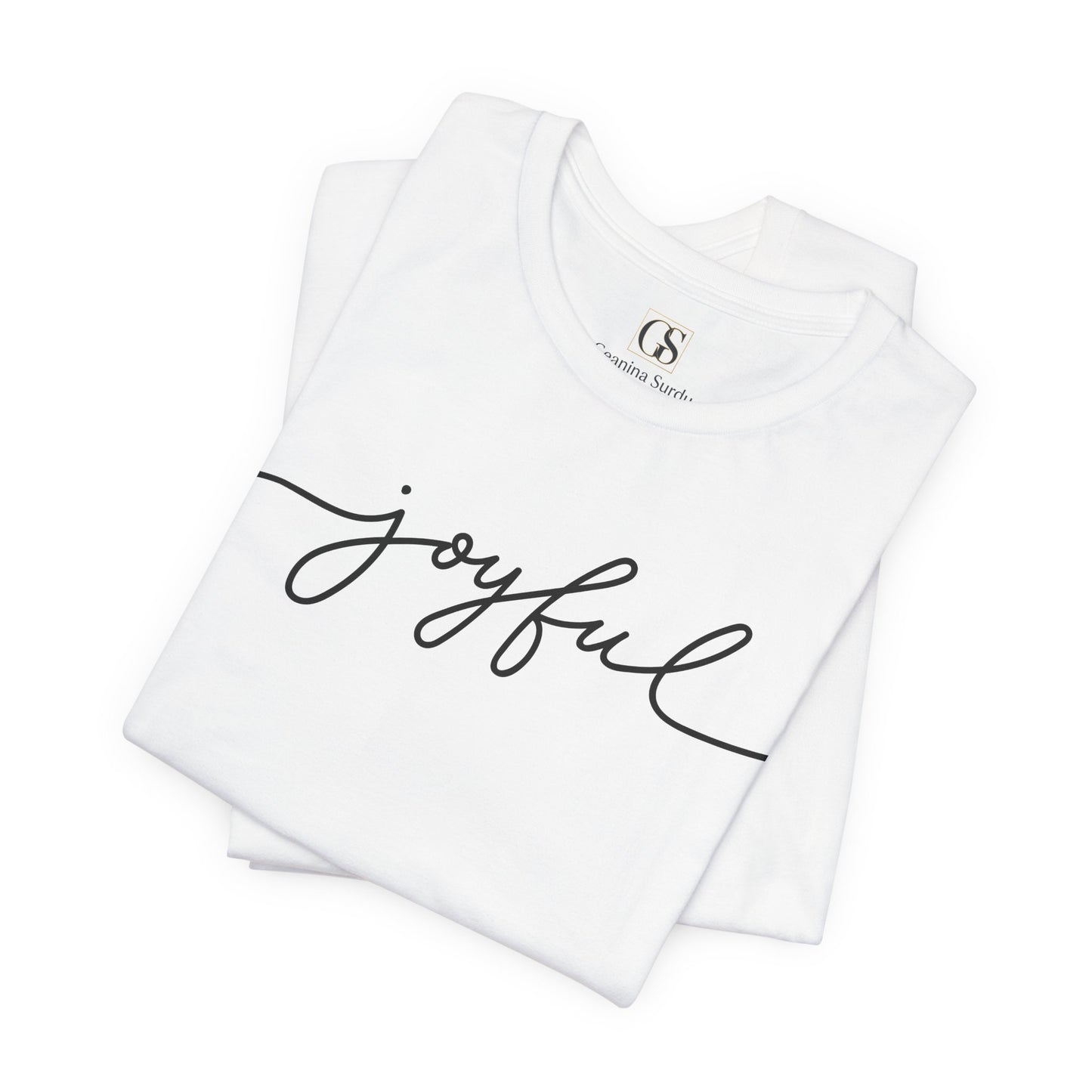 Joyful Script Tee — Minimalist Inspirational Casual Shirt