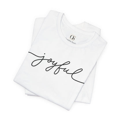 Joyful Script Tee — Minimalist Inspirational Casual Shirt