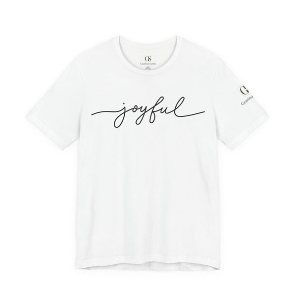 Joyful Script Tee — Minimalist Inspirational Casual Shirt